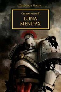 Warhammer 40000. Ересь Хоруса. Luna Mendax